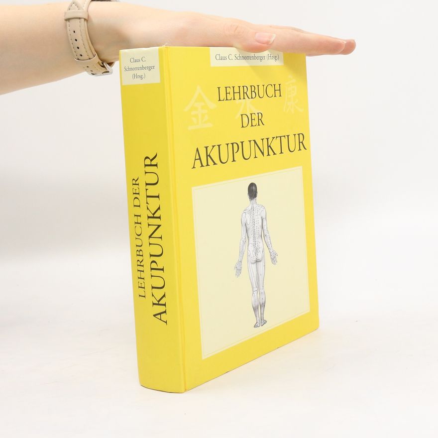 Claus C. Schnorrenberger Lehrbuch der Akupunktur