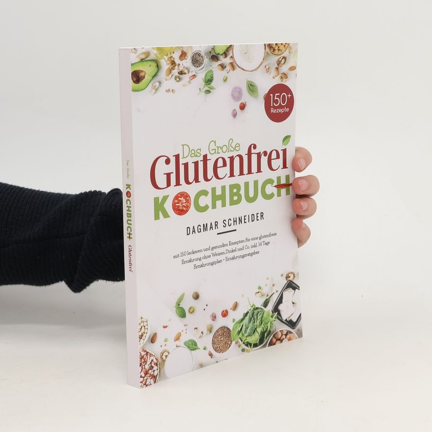 Dagmar Schneiderová Das Großen Glutenfrei Kochbuch