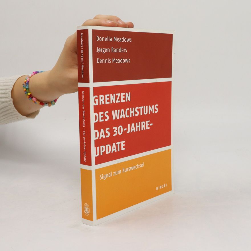 Donella Meadows Grenzen des Wachstums, das 30-Jahre-Update