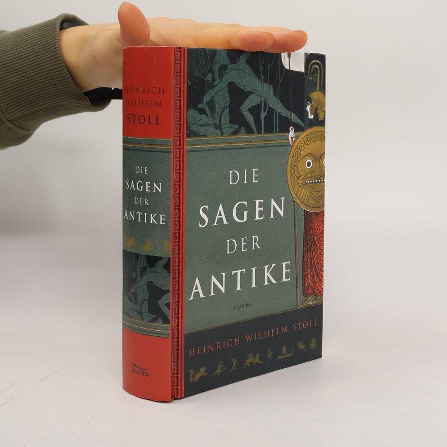 Heinrich Alexander Stoll Die Sagen der Antike
