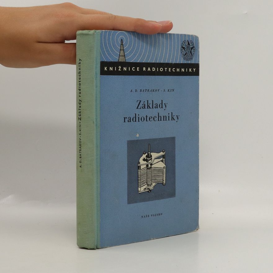 Aleksandr Danilovič Batrakov Základy radiotechniky
