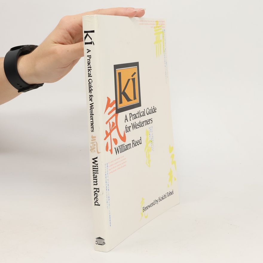 William Reeder Jr Ki. A Practical Guide for Westerners