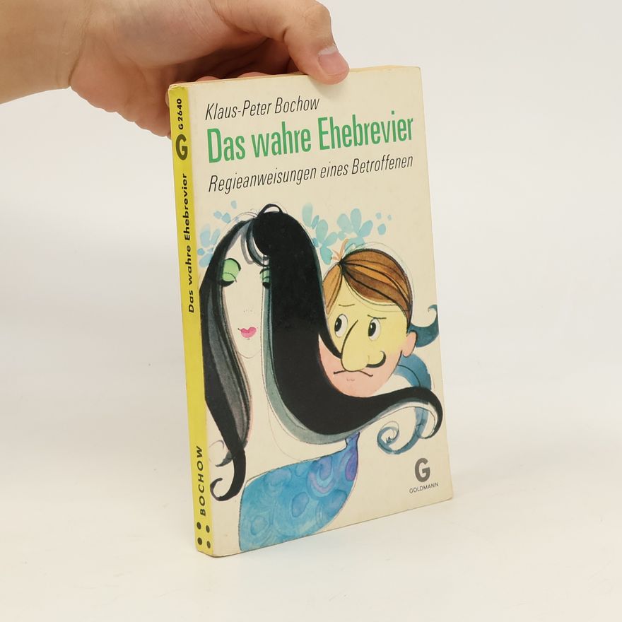 Klaus-Peter Bochow Das wahre Ehebrevier