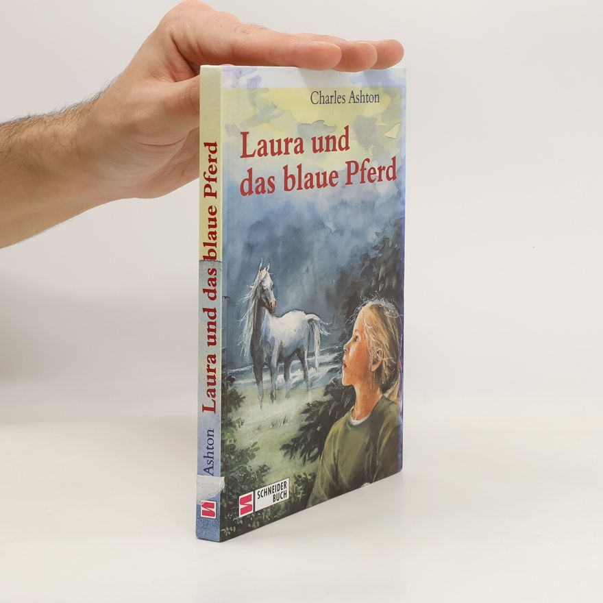 Charles Ashton Laura und das blaue Pferd