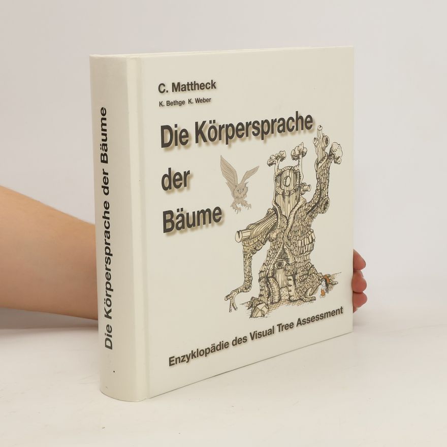 Claus Mattheck Die Körpersprache der Bäume