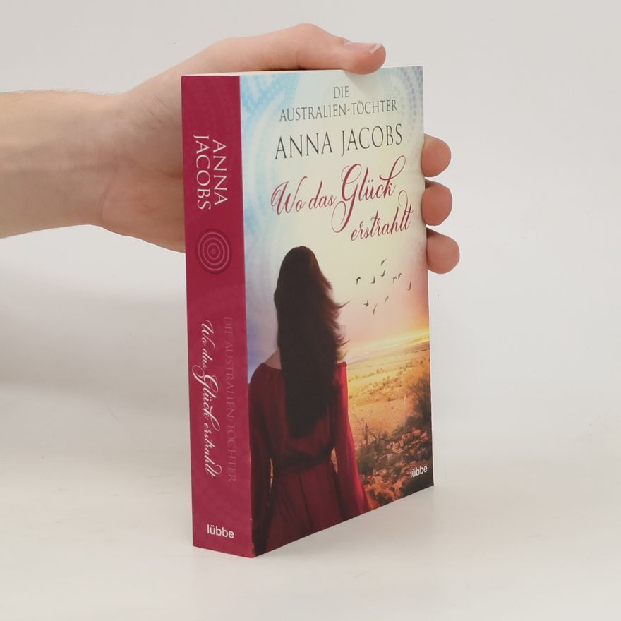 Anna Jacobs Die Australien-Töchter - wo das Glück erstrahlt