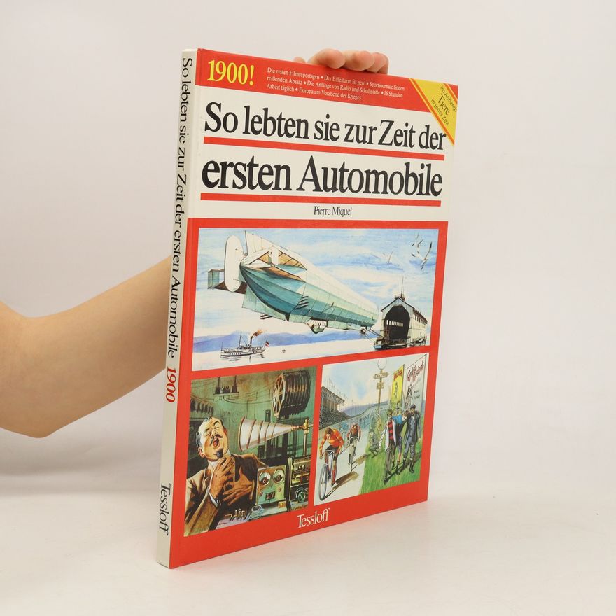 Pierre Miquel So lebten sie zur Zeit der ersten Automobile