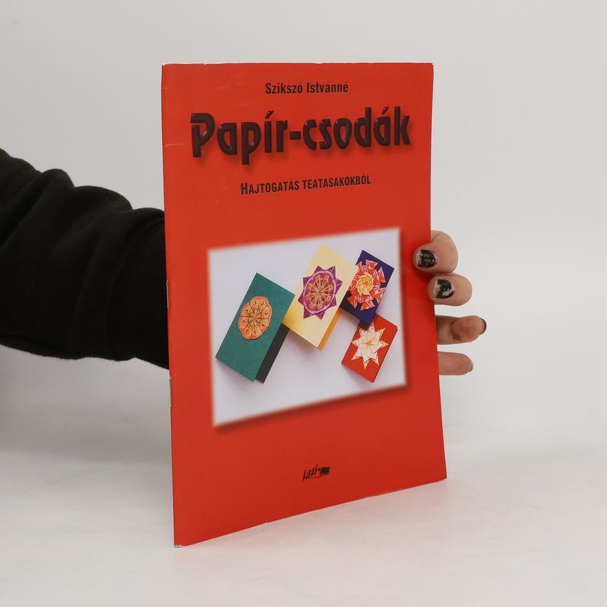 Istvánné Szikszó Papír-csodák