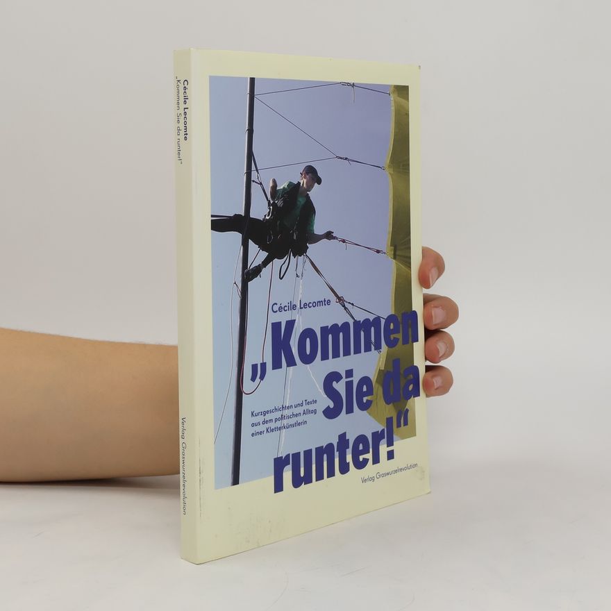 Cécile Lecomte Kommen Sie da runter!