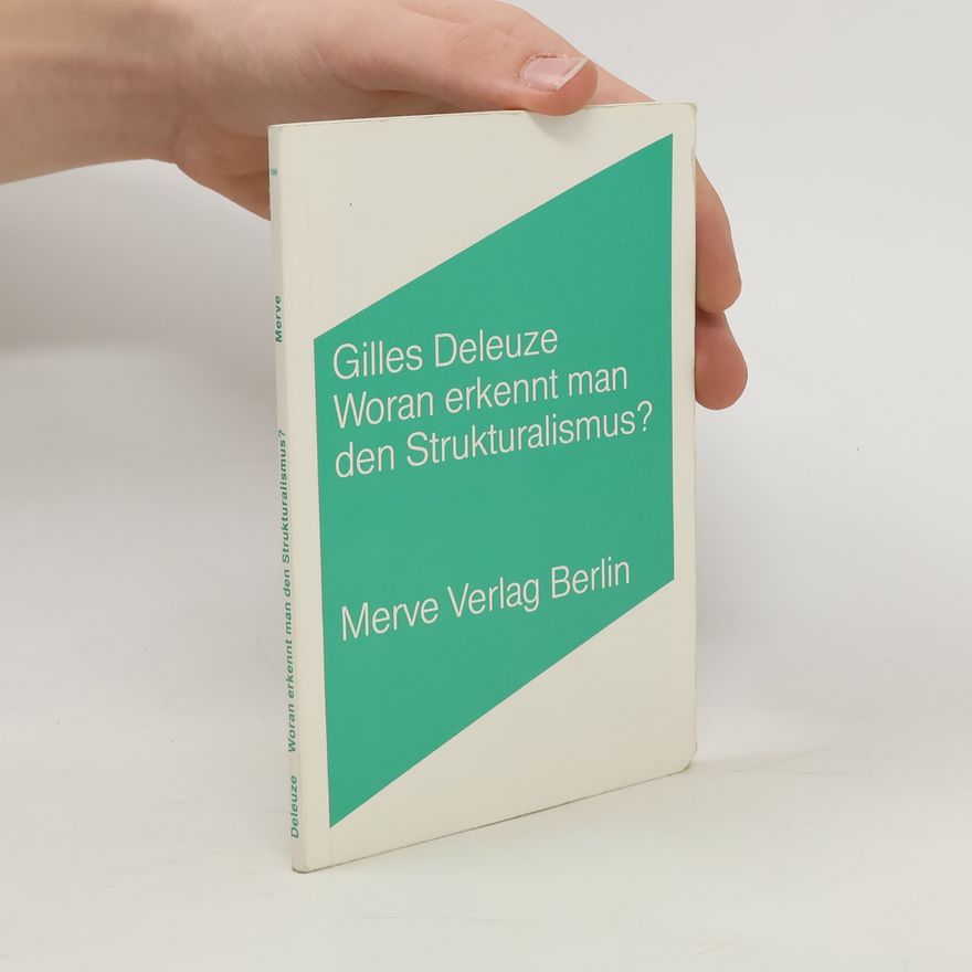 Gilles Deleuze Woran erkennt man den Strukturalismus?