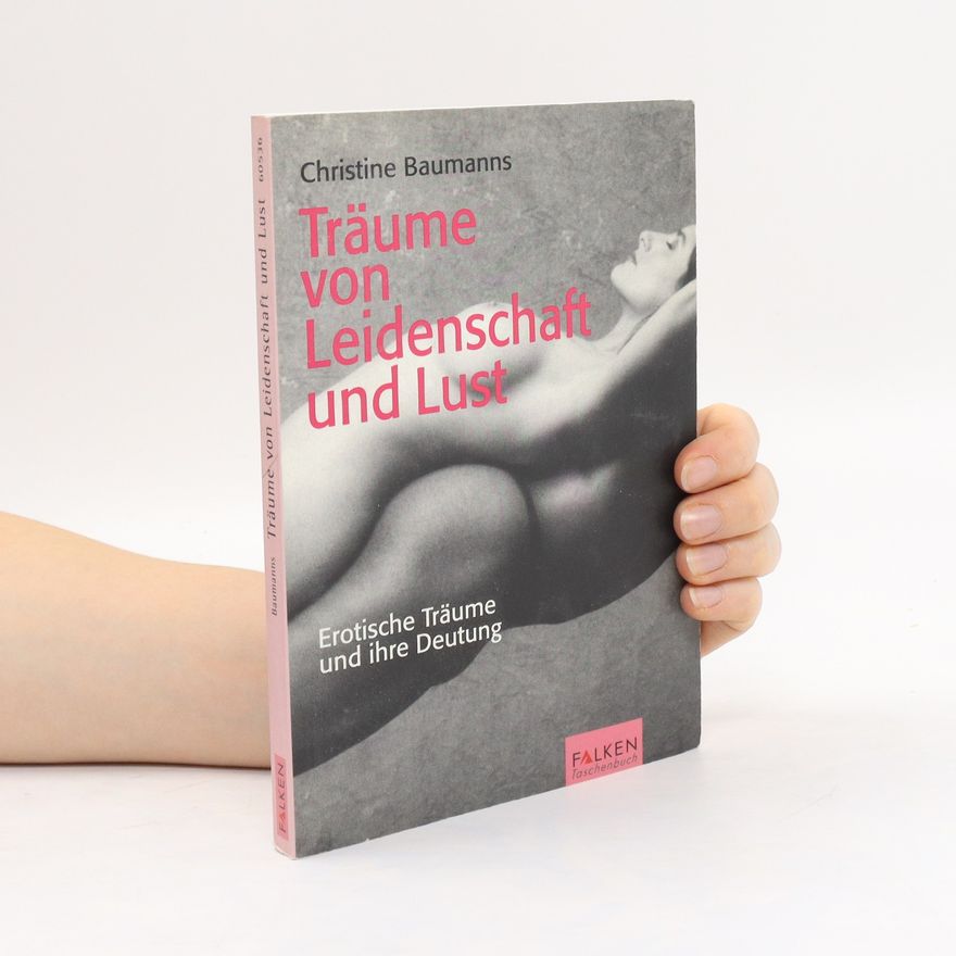 Christine Baumanns Träume von Leidenschaft und Lust
