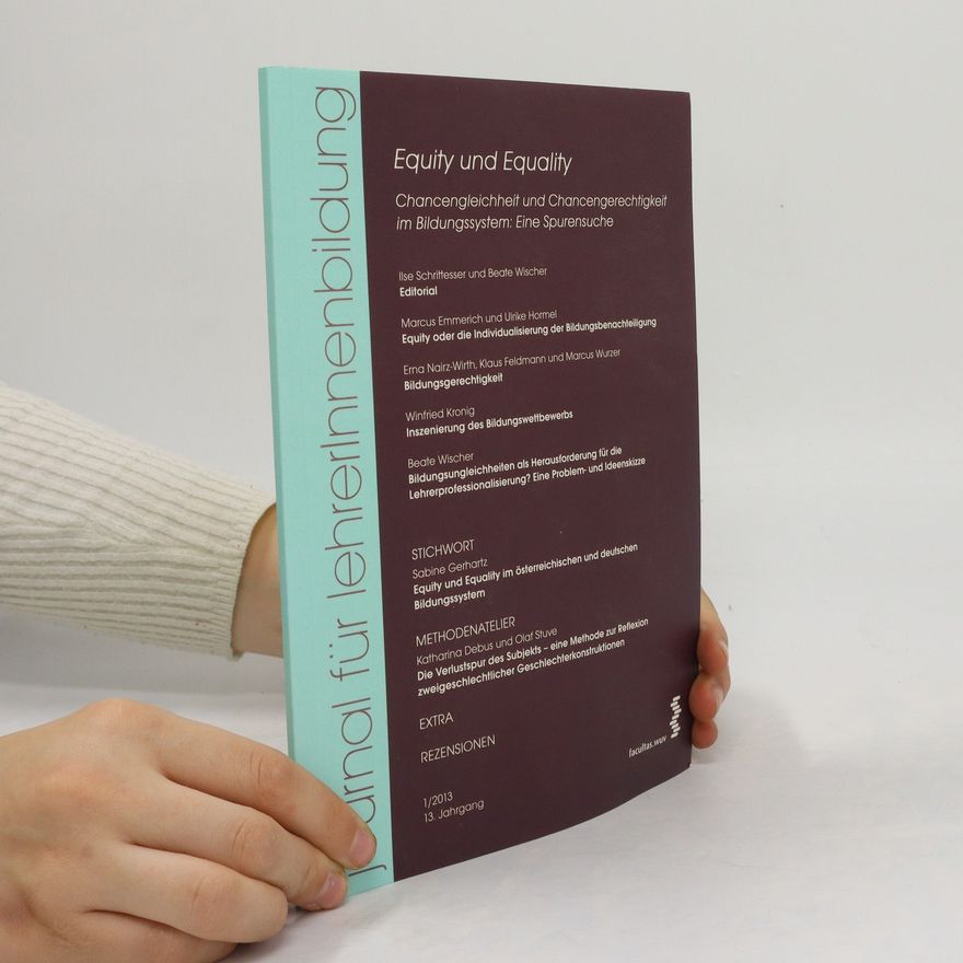 Autorenkollektiv Equity und Equality : Chancengleichheit und Chancengerechtigkeit im Bildungssystem: Eine Spurensuche