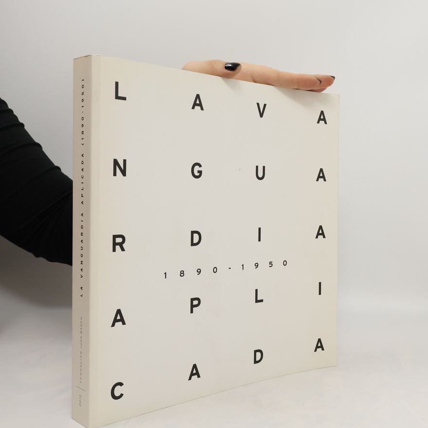 Auteurscollectief La vanguardia aplicada 1890-1950