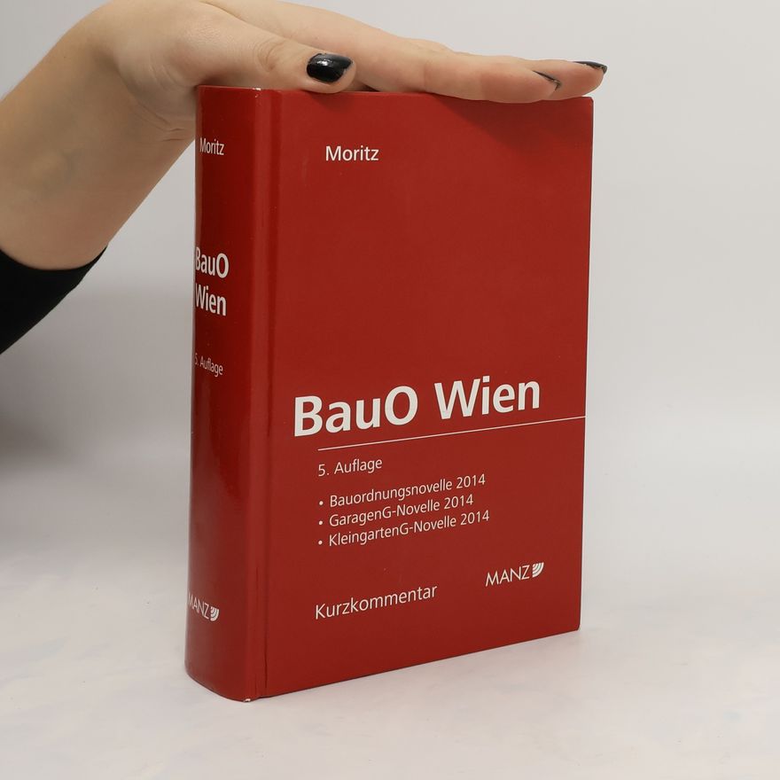 Reinhold Moritz Bauordnung für Wien, Kurzkommentar