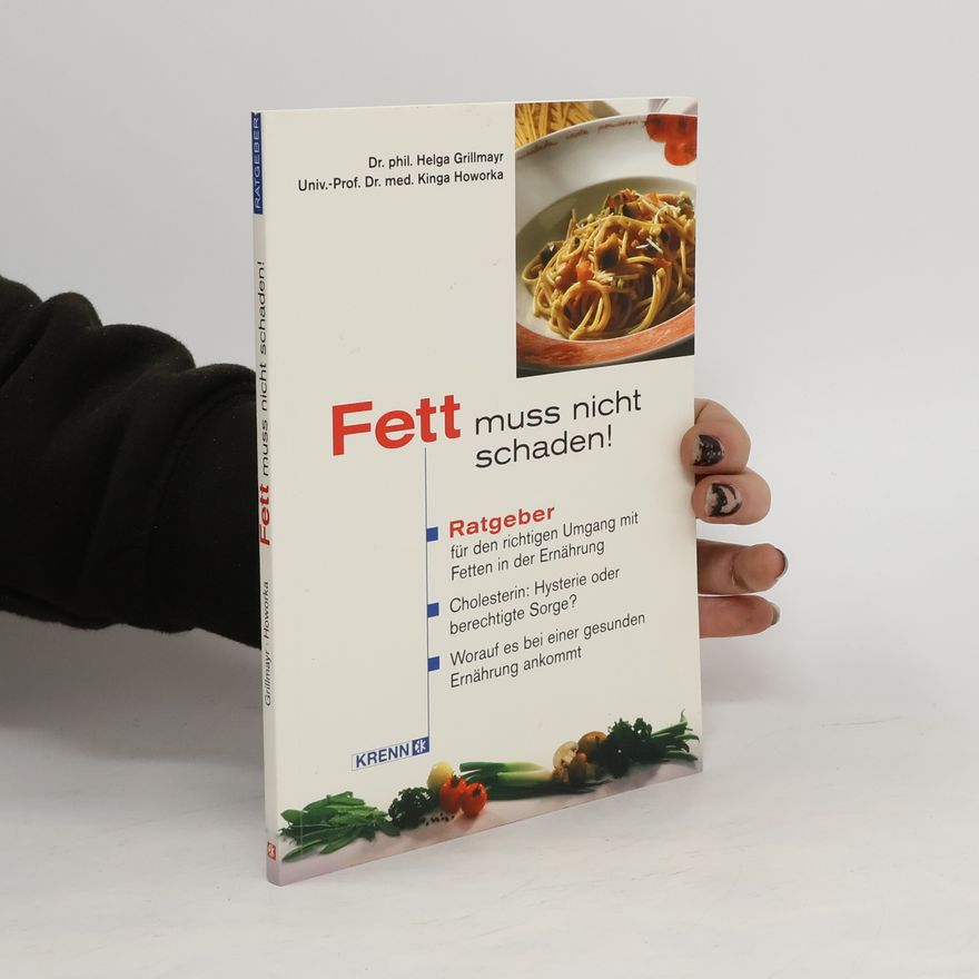 Helga Grillmayr Fett muss nicht schaden!