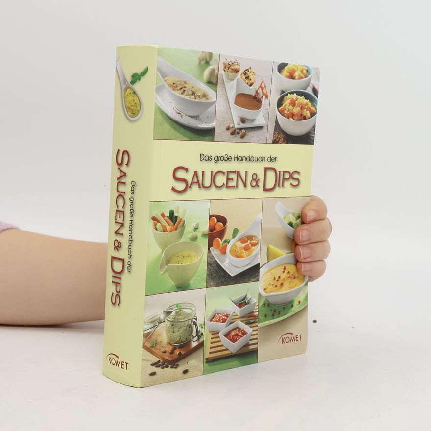 Nina Engels Das große Handbuch der Saucen & Dips