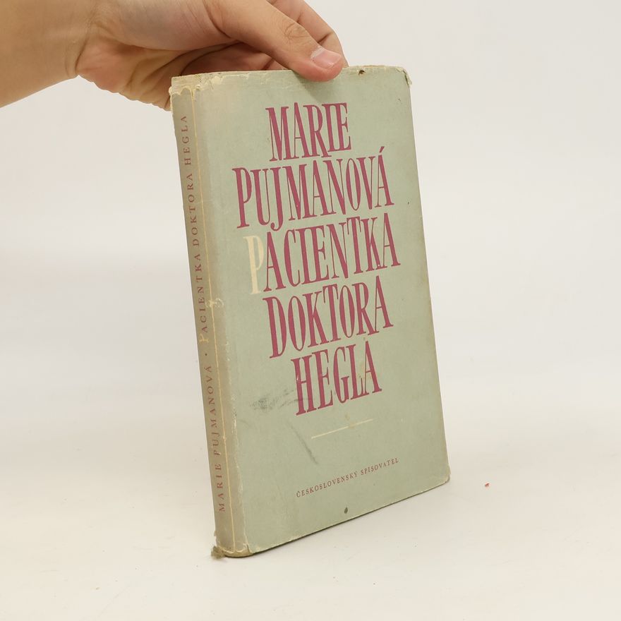 Marie Pujmanová Pacientka doktora Hegla