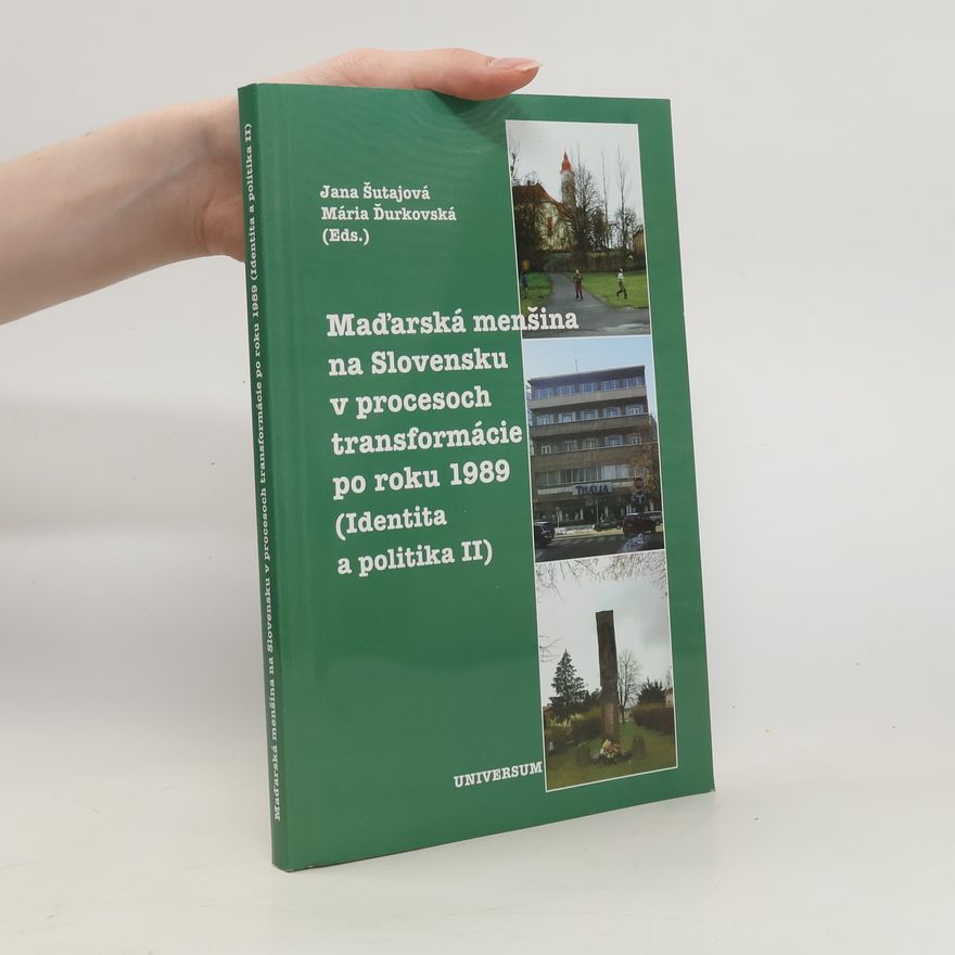 Jana Šutajová Madʹarská menšina na Slovensku v procesoch transformácie po roku 1989