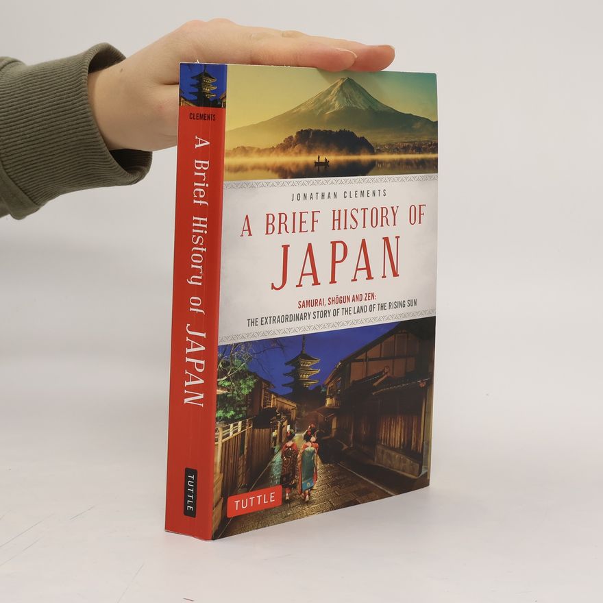 Jonathan Clements A Brief History of Japan