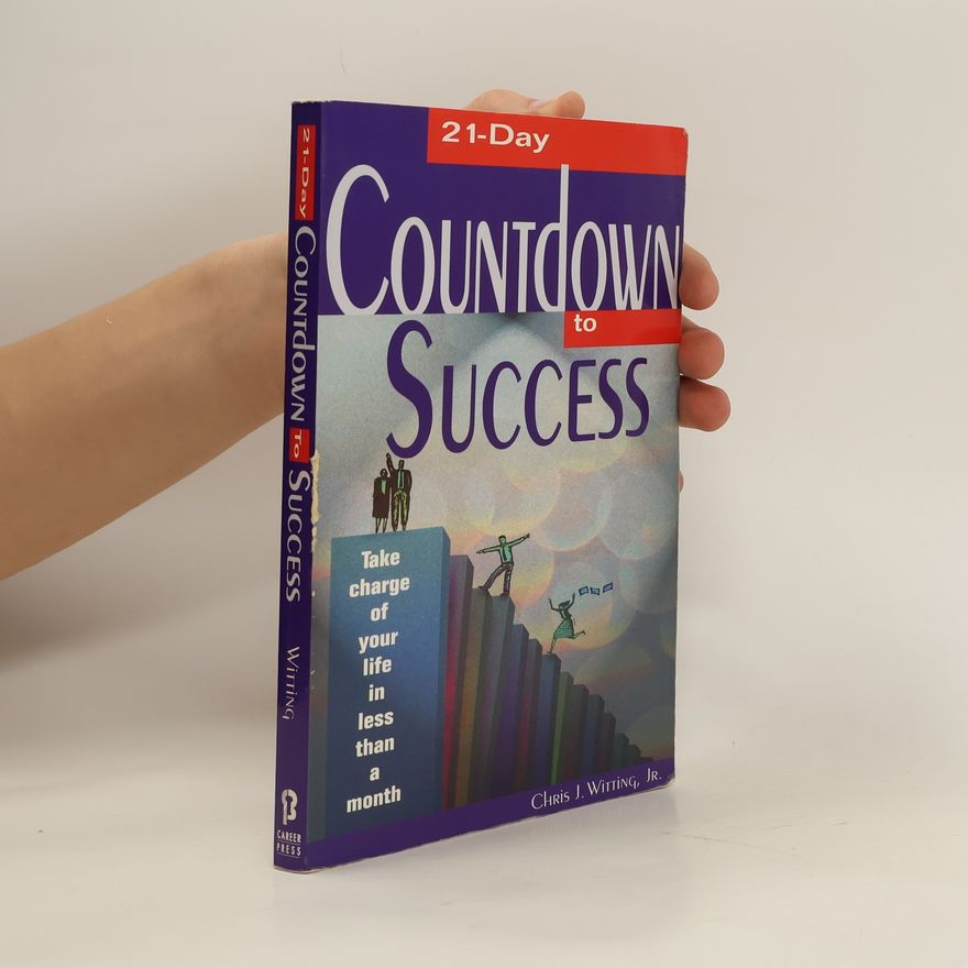 Chris J. Witting 21-Day Countdown to Success