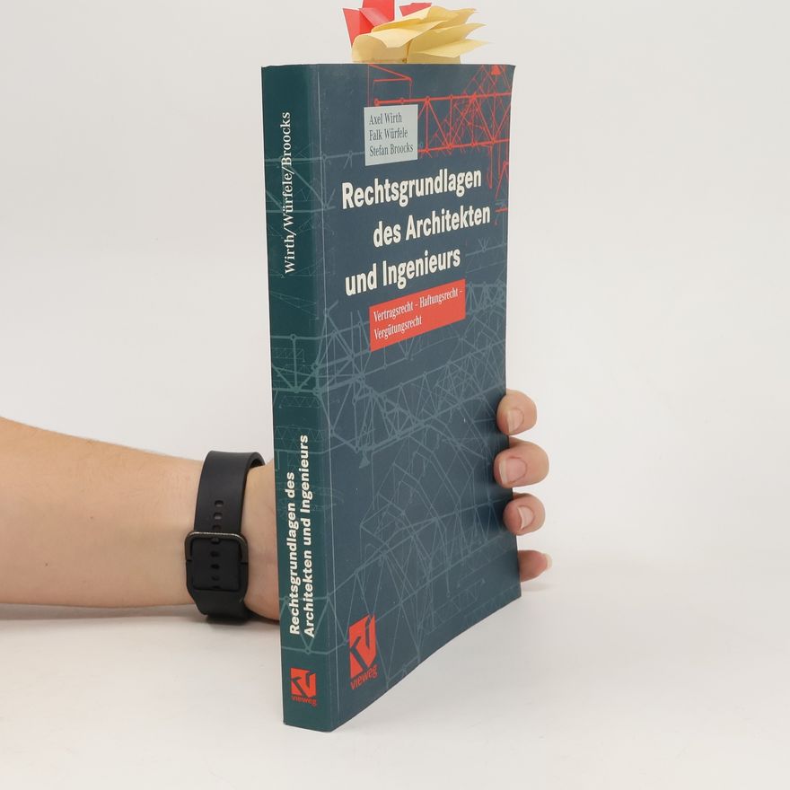 Axel Wirth Rechtsgrundlagen des Architekten und Ingenieurs