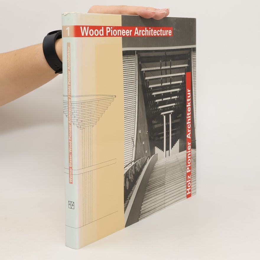 Werner Blaser Holz-Pionier-Architektur