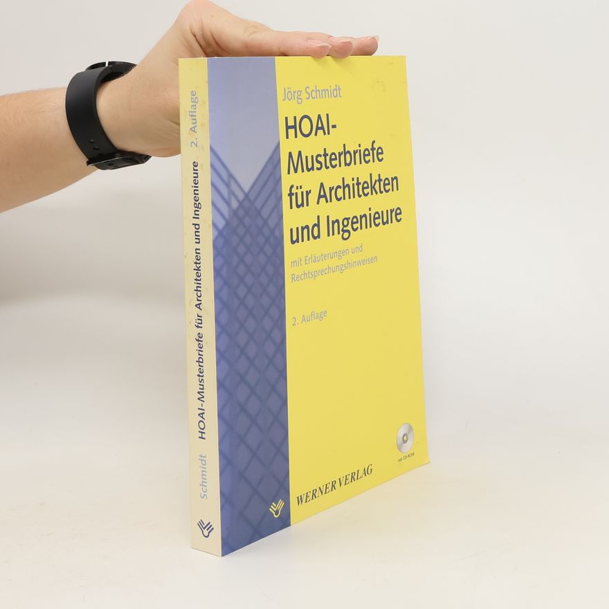 Hans-Jörg Schmidt HOAI-Musterbriefe für Architekten und Ingenieure