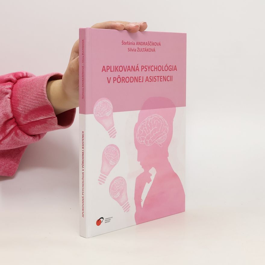 Silvia Žultáková Aplikovaná psychológia v pôrodnej asistencii