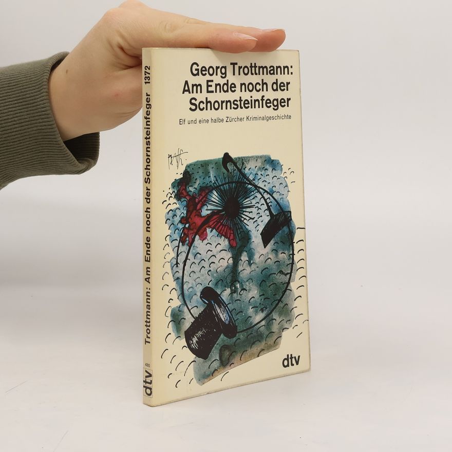 Georg Trottmann Am Ende noch der Schornsteinfeger