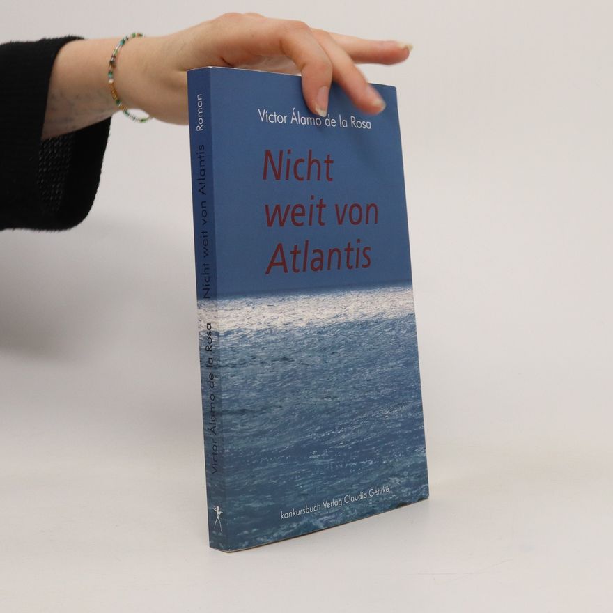Vi ctor A. lamo de la Rosa Nicht weit von Atlantis