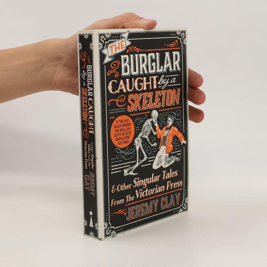 Jeremy Clay The Burglar Caught by a Skeleton