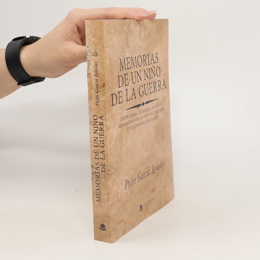 Pedro García Iglesias Memorias de un niño de la guerra