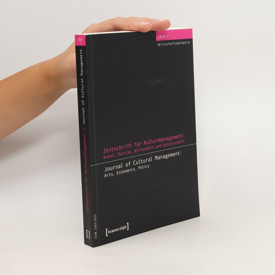 Steffen Höhne Zeitschrift für Kulturmanagement: Kunst, Politik, Wirtschaft und Gesellschaft