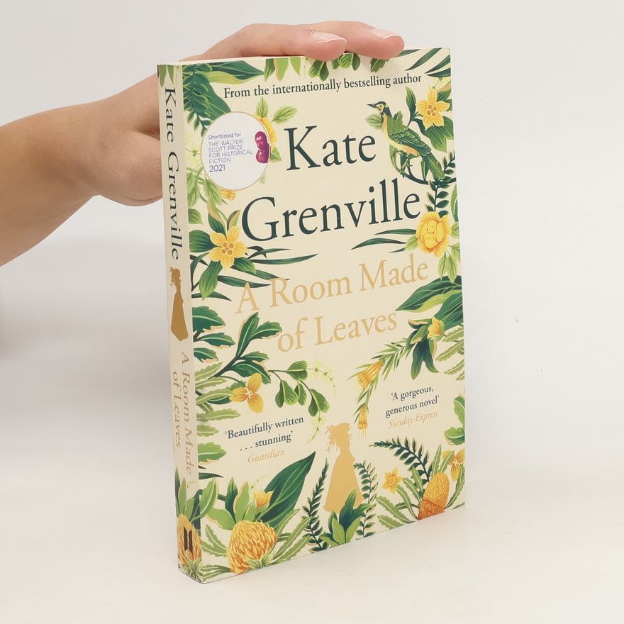 Kate Grenville A Room Made of Leaves