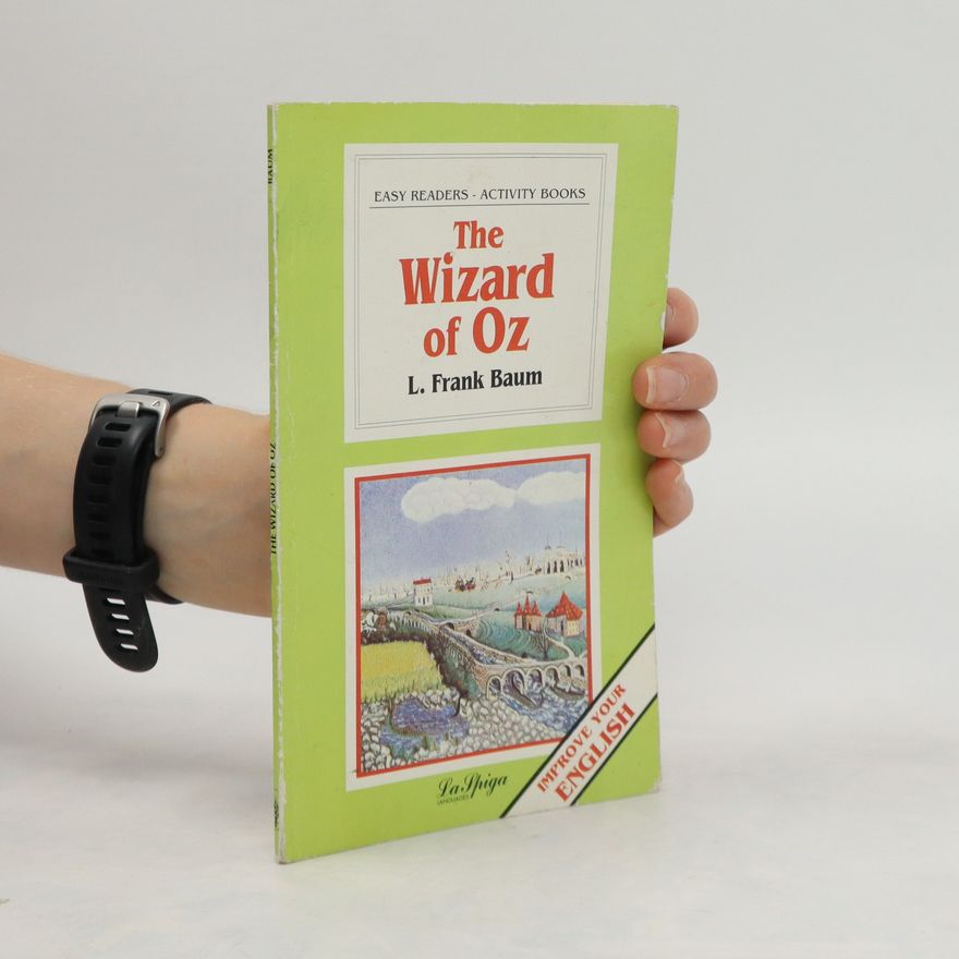 Lyman Frank Baum The Wizard of Oz