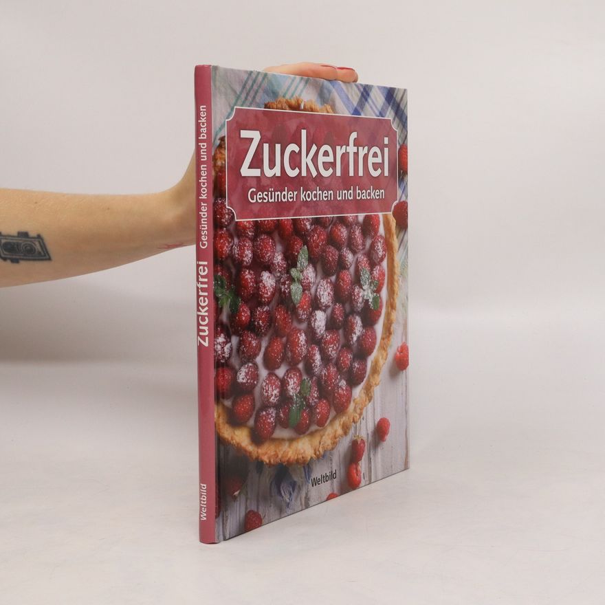 Autorenkollektiv Zuckerfrei - gesünder kochen und backen