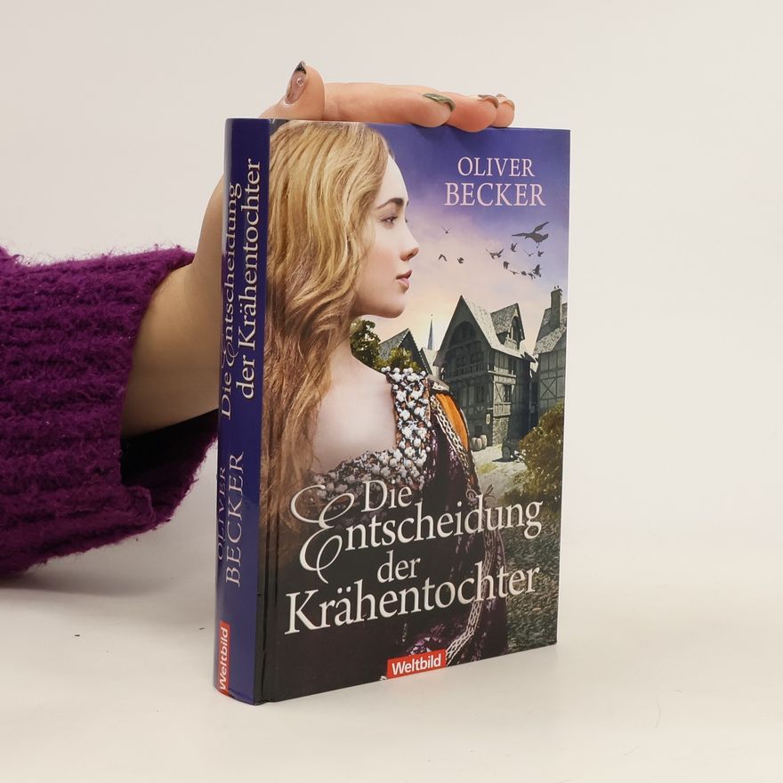Oliver Becker Die Entscheidung der Krähentochter