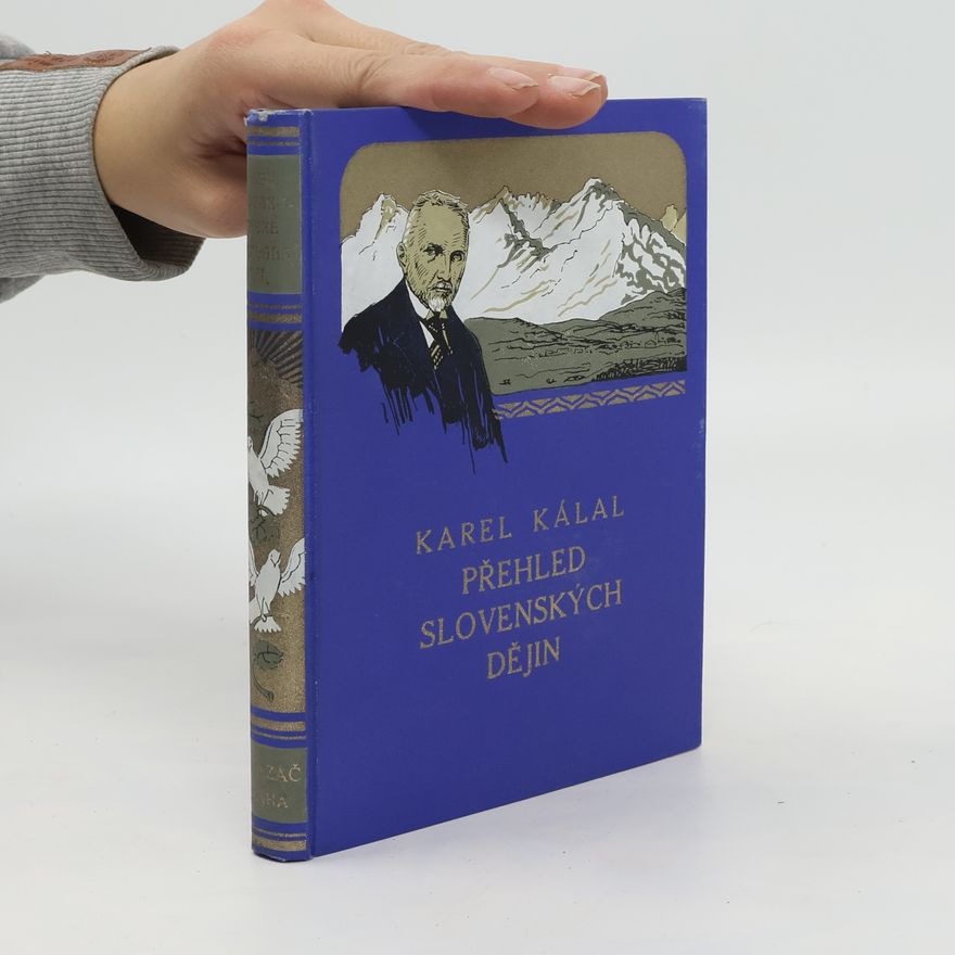 Karel Kálal Přehled slovenských dějin