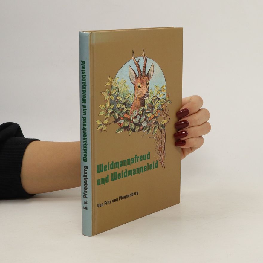 Fritz von Pfannenberg Weidmannsfreud und Weidmannsleid