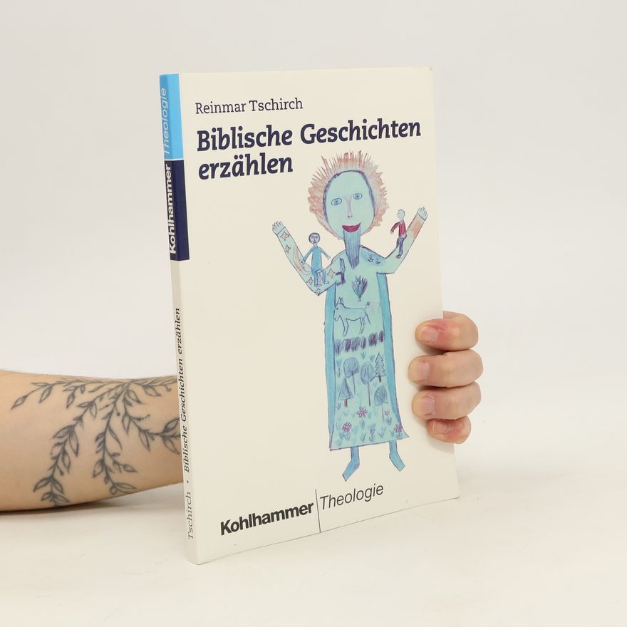 Reinmar Tschirch Biblische Geschichten erzählen
