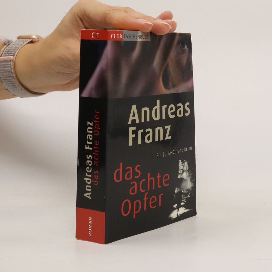 Andreas Franz Das achte Opfer