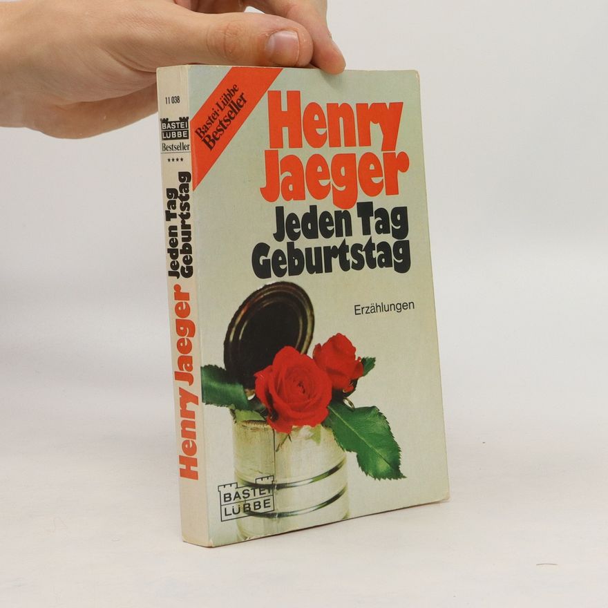 Henry Jaeger Jeden Tag Geburtstag