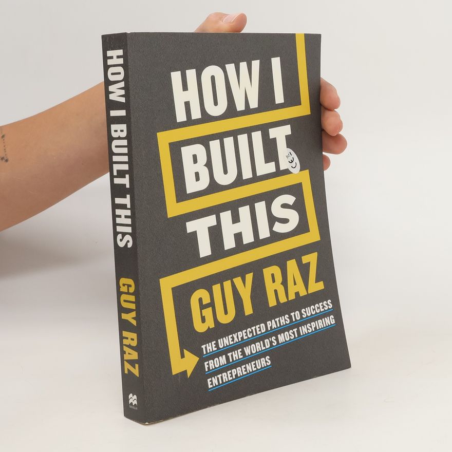 Guy Raz How I built this