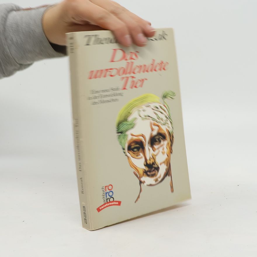 Theodore Roszak Das unvollendete Tier