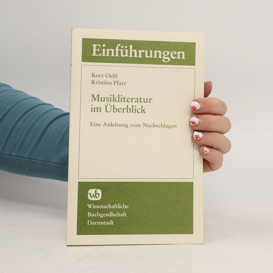 Kurt Oehl Einführungen. Musikliteratur im Überblick. Eine Anleitung zum Nachschlagen