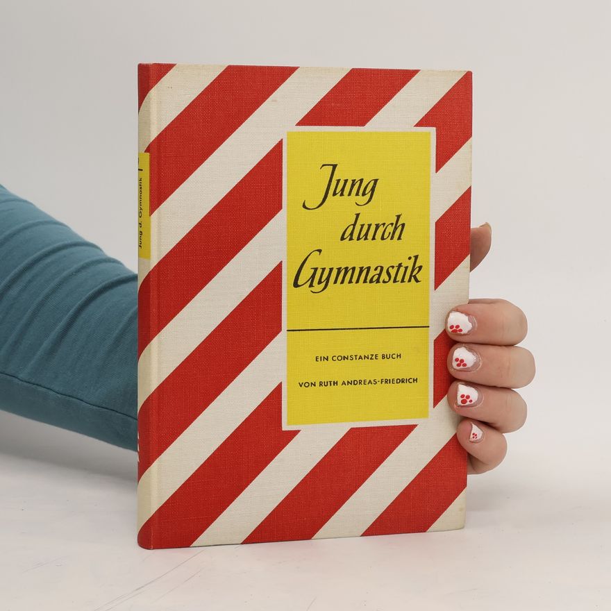 Ruth Andreas-Friedrich Jung durch Gymnastik