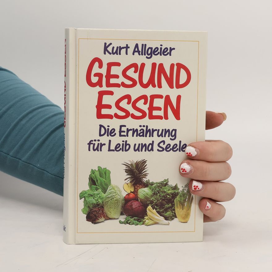 Kurt Allgeier Gesund essen