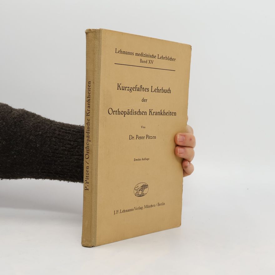 Peter Pitzen Kurzgefafites Lehrbuch der Orthopädischen Krankheiten