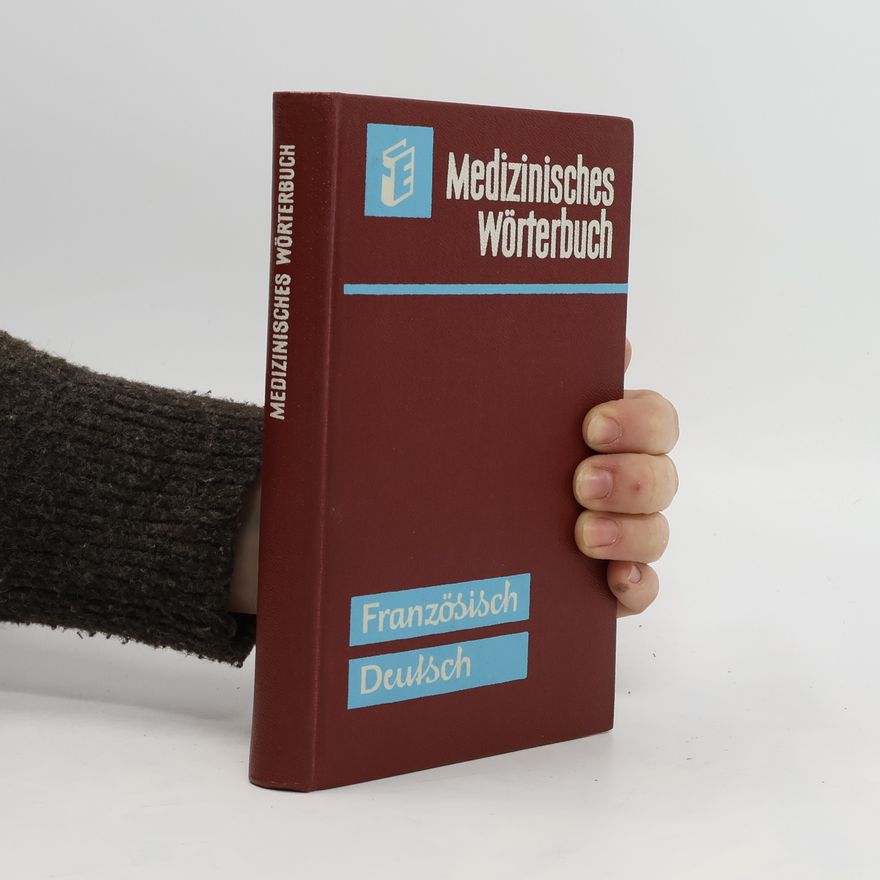 Aribert Schlegelmilch Medizinisches Wörterbuch: Französisch - Deutsch