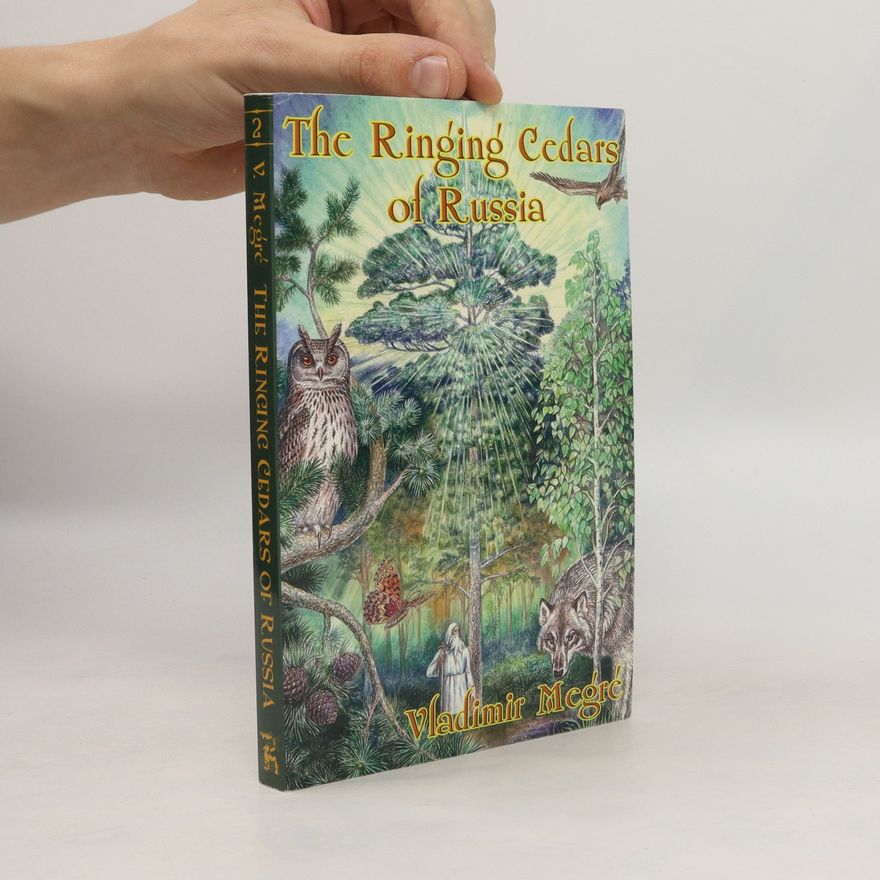 Vladimir Megre The Ringing Cedars of Russia